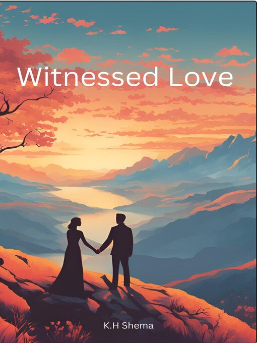 Title details for Witnessed Love by Kelebogile Hycinthia Shema - Available